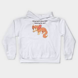 What harm does NOT wearing fur do? Kids Hoodie